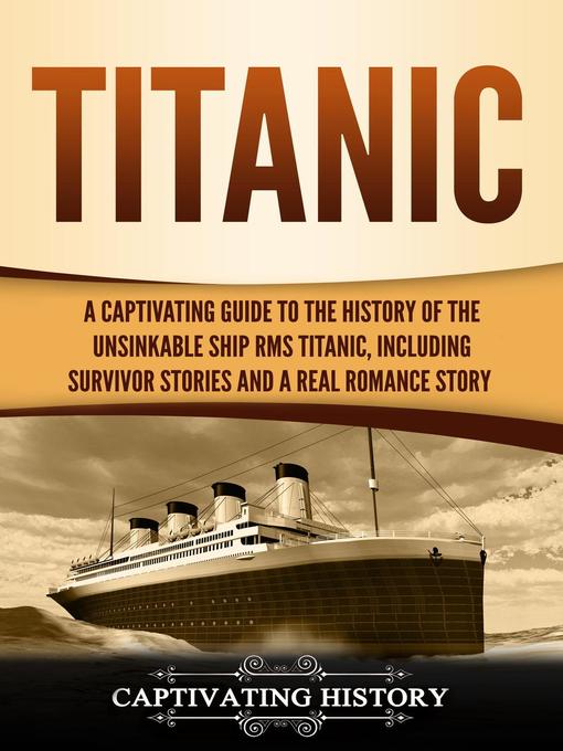 Title details for Titanic by Captivating History - Available